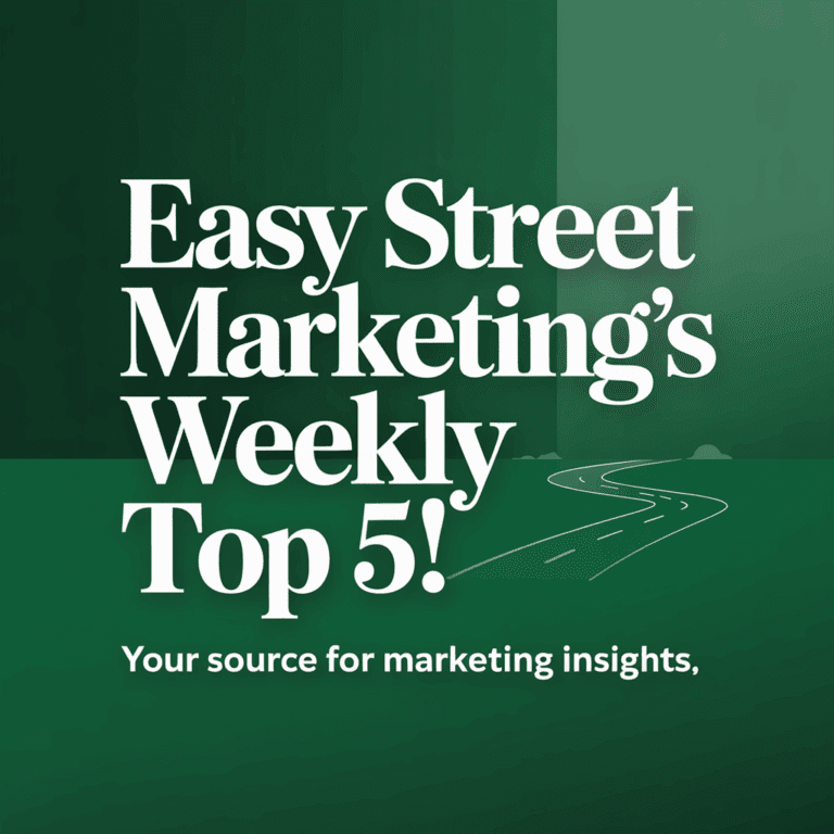 easy street marketing's weekly top 5